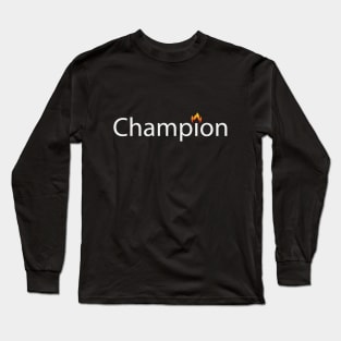 Champion motivational artwork Long Sleeve T-Shirt